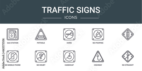 set of 10 outline web traffic signs icons such as gas station, pothole, horn, no pooping, , no mobile phone, no doubt vector icons for report, presentation, diagram, web design, mobile app