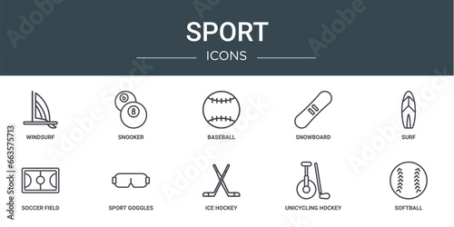 set of 10 outline web sport icons such as windsurf, snooker, baseball, snowboard, surf, soccer field, sport goggles vector icons for report, presentation, diagram, web design, mobile app