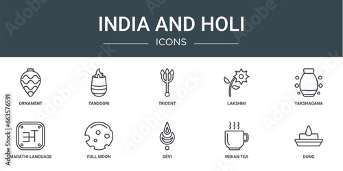 set of 10 outline web india and holi icons such as ornament, tandoori, trident, lakshmi, yakshagana, marathi language, full moon vector icons for report, presentation, diagram, web design, mobile
