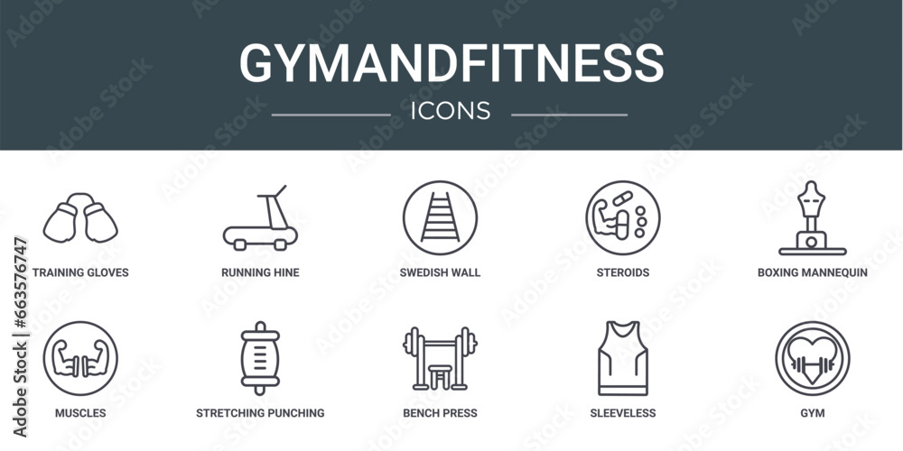 set of 10 outline web gymandfitness icons such as training gloves, running hine, swedish wall, steroids, boxing mannequin, muscles, stretching punching ball vector icons for report, presentation,