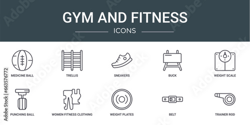 set of 10 outline web gym and fitness icons such as medicine ball, trellis, sneakers, buck, weight scale, punching ball, women fitness clothing vector icons for report, presentation, diagram, web