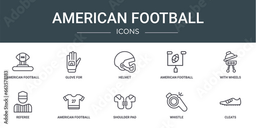set of 10 outline web american football icons such as american football tee, glove for, helmet, american football goal, with wheels, referee, jersey vector icons for report, presentation, diagram,