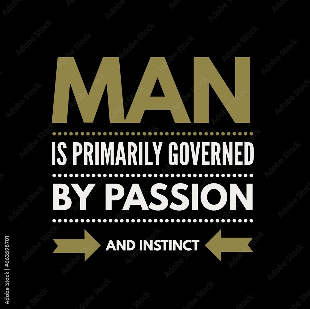 Obraz premium Man is primarily governed by passion and instinct. iqbal quotes, motivational quotes, and success quotes.