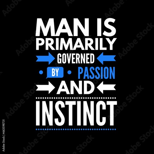 Man is primarily governed by passion and instinct. iqbal quotes, motivational quotes, and success quotes.