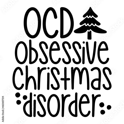 Ocd Obsessive Christmas Disorder Svg