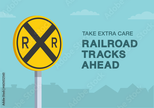 Safe driving tips and traffic regulation rules. Take extra care, railroad tracks ahead road sign. Close-up view. Flat vector illustration template.