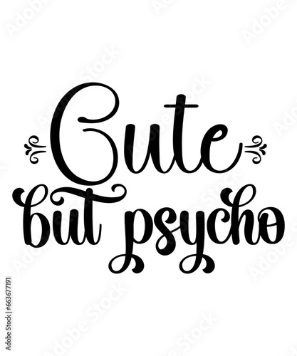 Cute But Psycho SVG Cut File