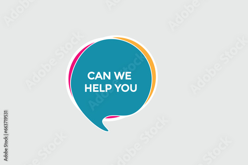  new can we help you modern, website, click button, level, sign, speech, bubble banner, 