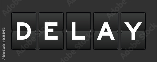 Black color analog flip board with word delay on gray background