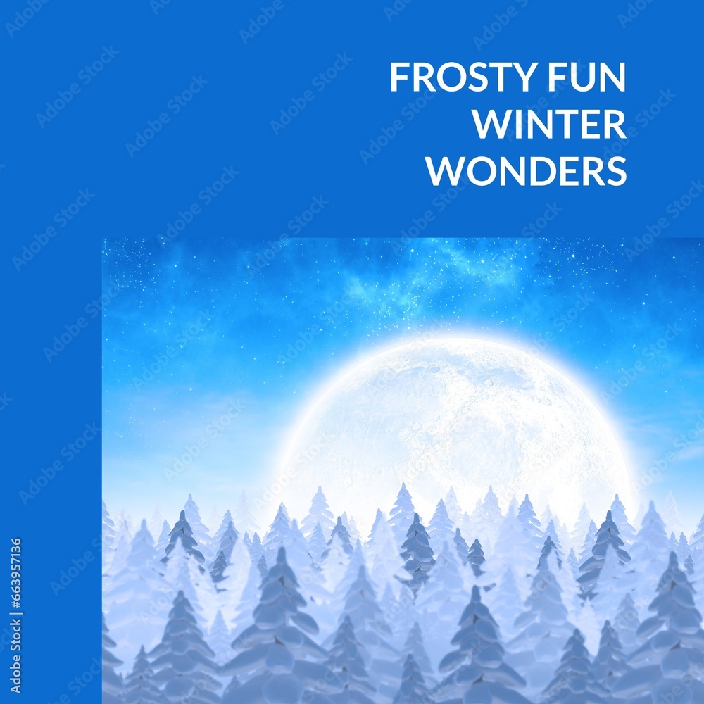 Naklejka premium Composite of frosty fun winter wonders text over winter scenery
