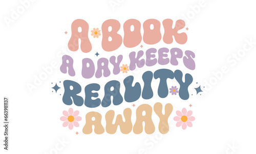 Retro Book Lover Quotes SVG Design, Book Lover SVG Cut Files, Book quotes SVG, Library SVG, Book Lover T-shirt Design, Book Nerd SVG