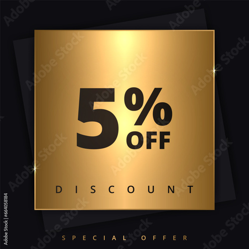 5 off discount banner. Special offer sale 5 percent off. Sale discount offer. Luxury promotion banner five percent discount in golden square and black background. Vector illustration