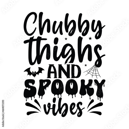 Chubby Thighs And Spooky Vibes SVG