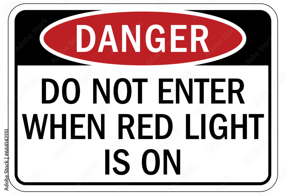 Do not enter when light is flashing sign