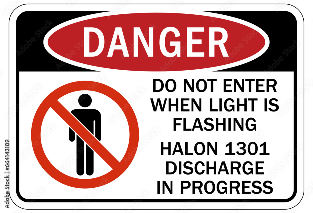 Do not enter when light is flashing sign halon 1301 discharge in progress Do not enter when light is flashing sign halon 1301 discharge in progress