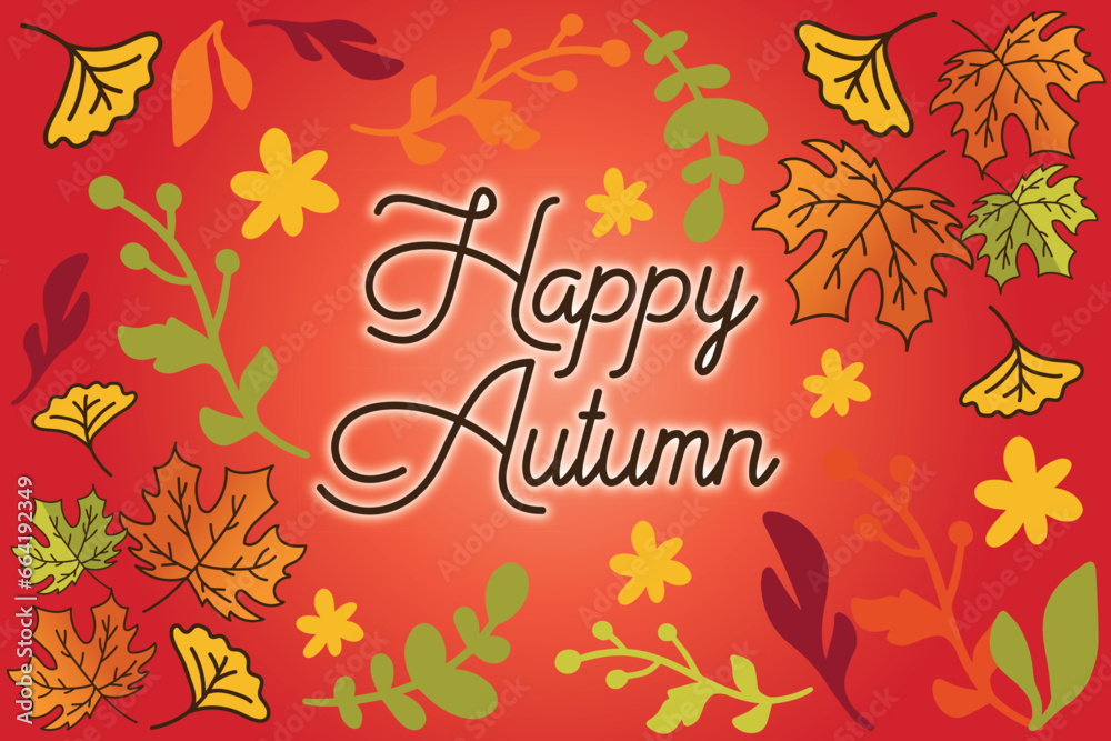 Fototapeta premium Welcome autumn season. happy autumn background. Abstract autumn background concept with maple leaves. autumn festival. Vector illustration. Poster, Banner, Flyer, Greeting Card, Template, invitation.
