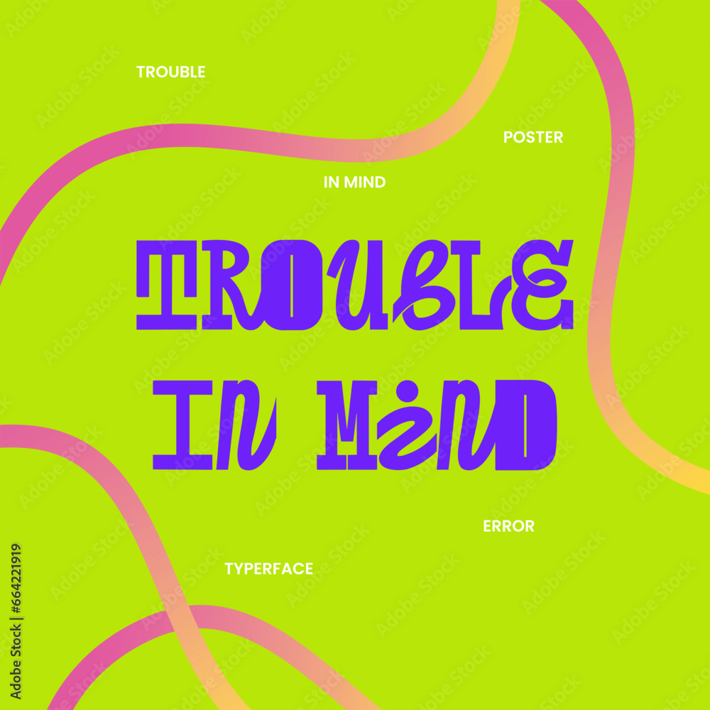 Obraz premium Trouble in mind text typography vector lettering poster t shirt design, wall art printable