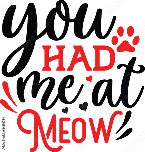 You had me at meow