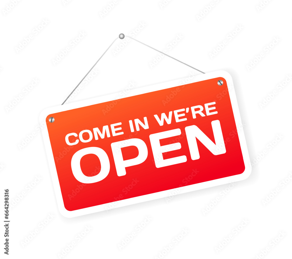 Come in we're open sign. Flat, red, hanging sign, come in we're open. Vector icon Come in we're open sign. Flat, red, hanging sign, come in we're open. Vector icon