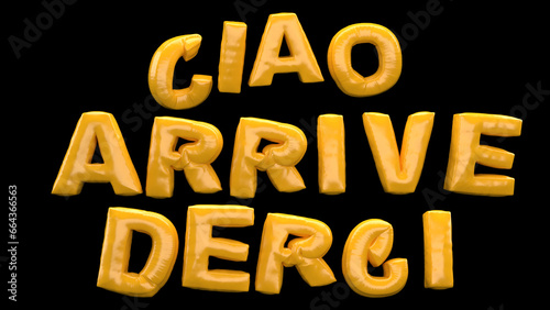 Inflatable Text Hello and Bye in Italian language. Balloon Text. Letters. Typeface. Words. Isolated. 3d Illustration.