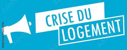 Etiquette Mégaphone Crise du logement