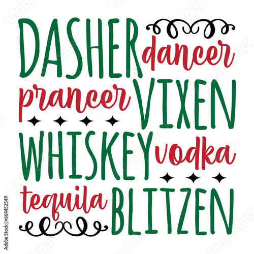 Dasher Dancer Prancer Vixen Whiskey Vodka Tequila Blitzen Svg