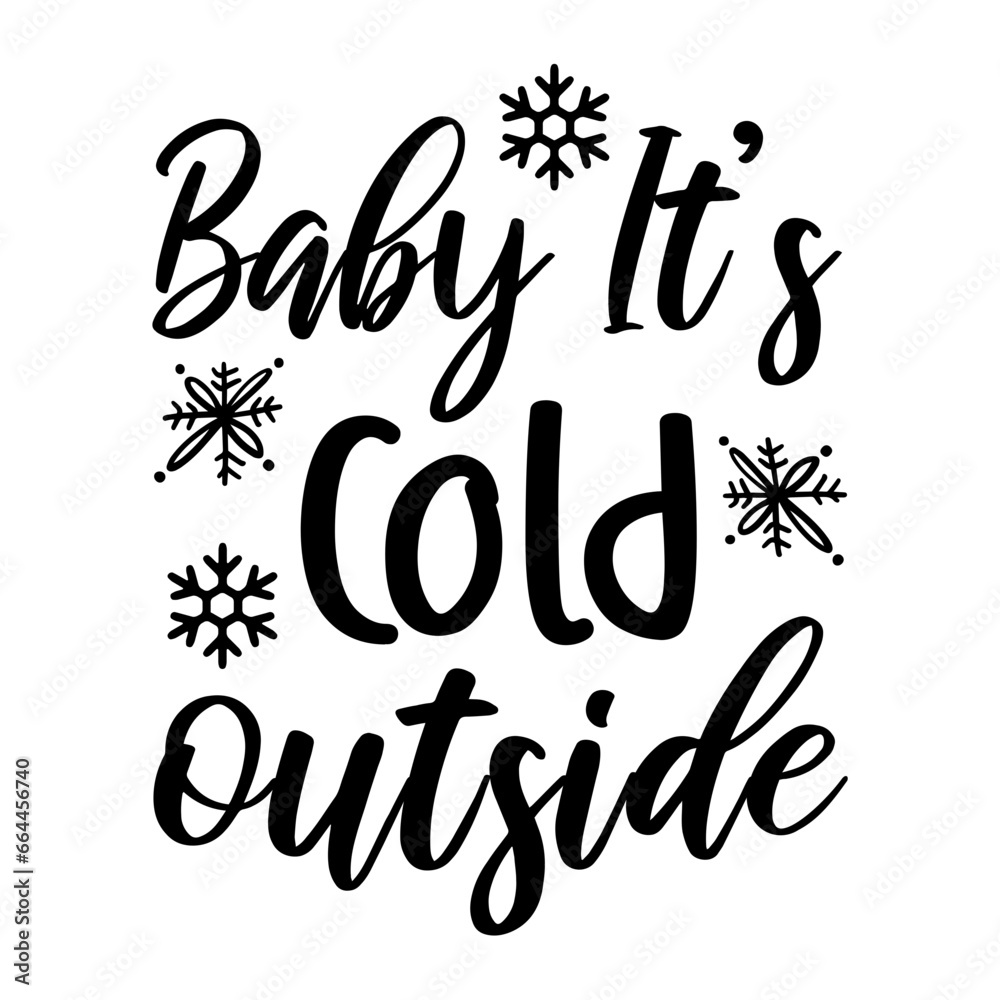 Naklejka premium Baby It's Cold Outside Svg
