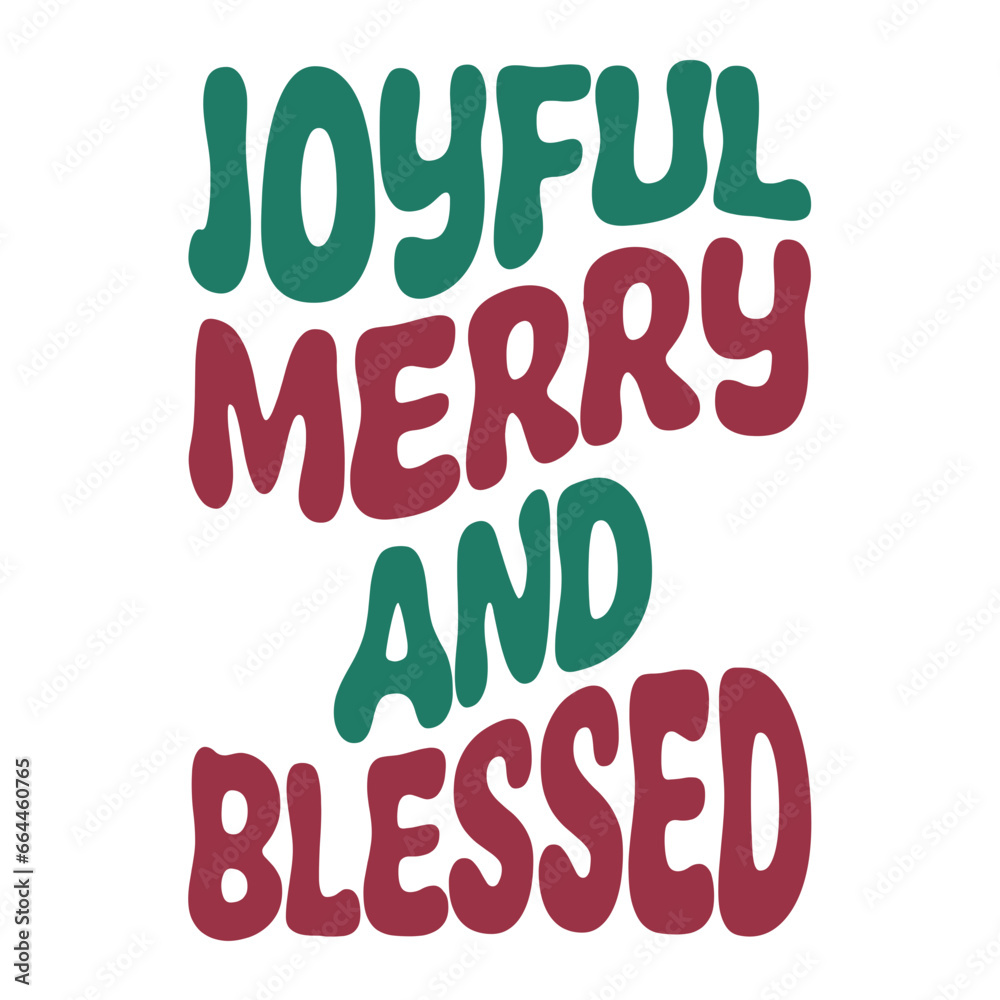 Joyful Merry And Blessed Svg Joyful Merry And Blessed Svg