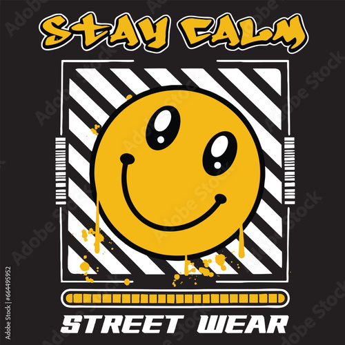 Graffiti smile emoticon street wear illustration with slogan stay calm