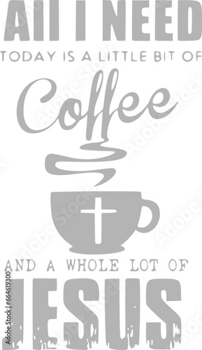 Slika na platnu All i need is a little bit of coffee and a whole lot of jesus