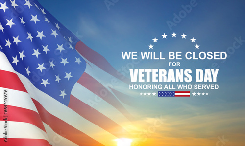 Veterans Day Background Design. We will be Closed for Veterans Day. EPS10 vector