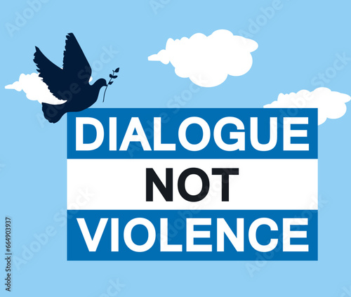 DIALOGUE NOT VIOLENCE TEXT IN CONTEXT TO ISRAEL-PALESTINE WAR AND DOVE SYMBOL OF PIECE WITH OLIVE BRANCH. VECTOR ILLUSRATION.