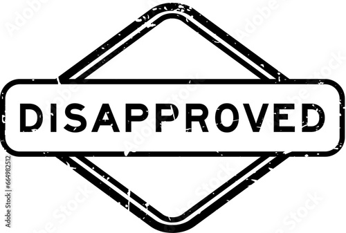 Grunge black disapproved word rubber seal stamp on white background