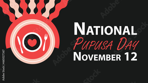 National Pupusa Day vector banner design. Happy National Pupusa Day modern minimal graphic poster illustration.