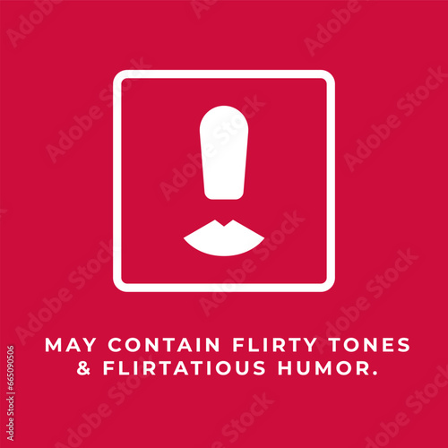 An abstract sign of warning for flirty content. Isolated Vector Illustration