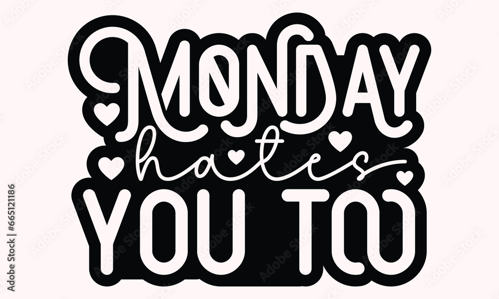 Fototapeta premium Monday hates you too Retro SVG Design