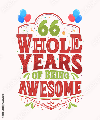 66 Whole Years Of Being Awesome - 66th Birthday And Wedding Anniversary Typography Design photo