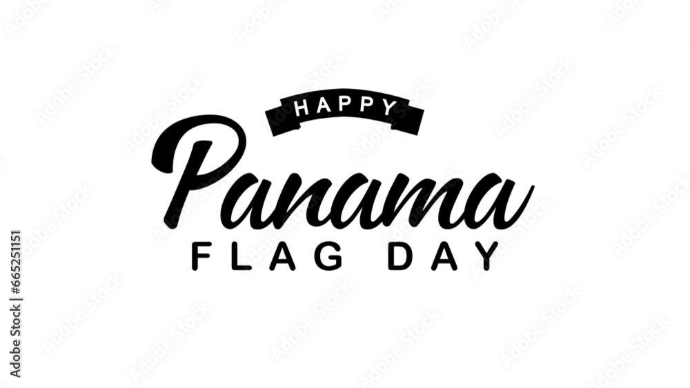 Happy Panama Flag Day Text Animation. Great for Panama Flag Day Celebrations, lettering with alpha or transparent background, for banner, social media feed wallpaper stories Happy Panama Flag Day Text Animation. Great for Panama Flag Day Celebrations, lettering with alpha or transparent background, for banner, social media feed wallpaper stories