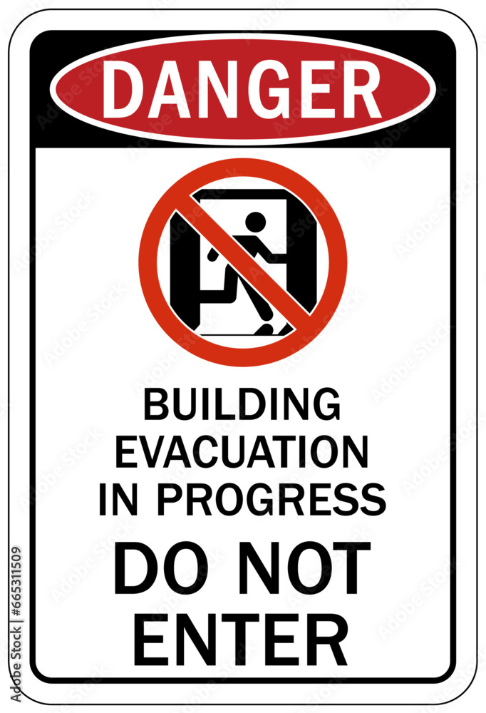 Evacuation alarm sign and labels building evacuation in progress do not enter