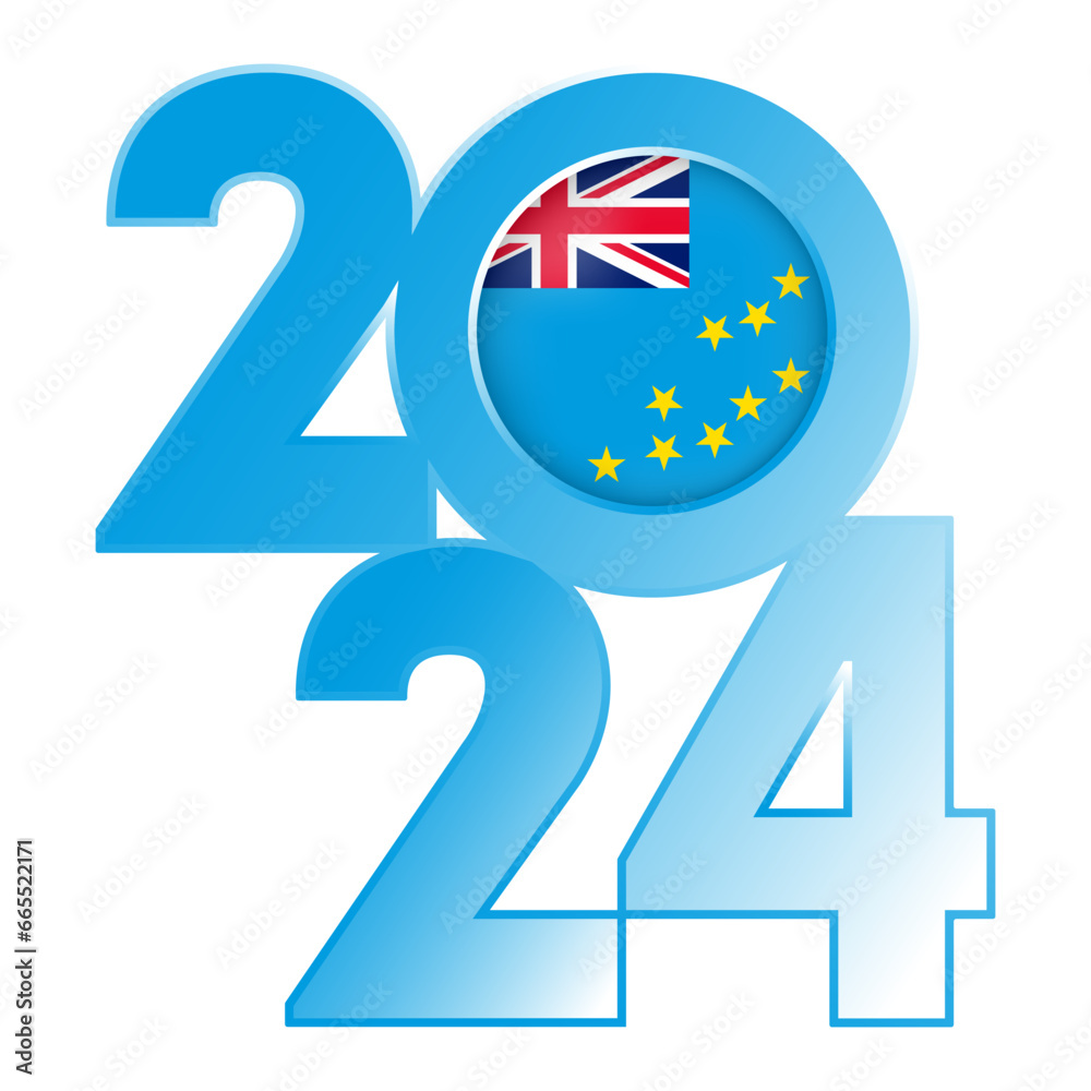 Happy New Year 2024 banner with Tuvalu flag inside. Vector illustration. Happy New Year 2024 banner with Tuvalu flag inside. Vector illustration.