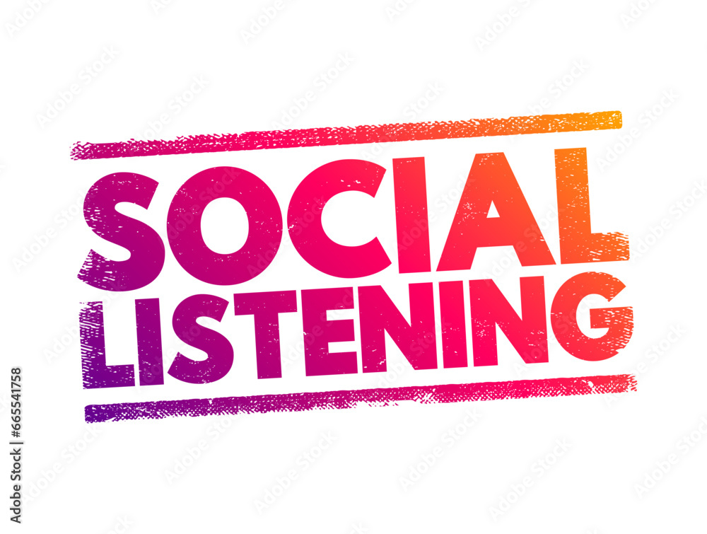 Fototapeta premium Social Listening - process of understanding the online conversation about a company or brand, text concept stamp