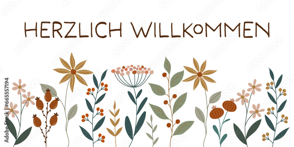 Herzlich Willkommen - Schriftzug in deutscher Sprache. Grußbanner mit hübschen Blumen. - obrazy, fototapety, plakaty 