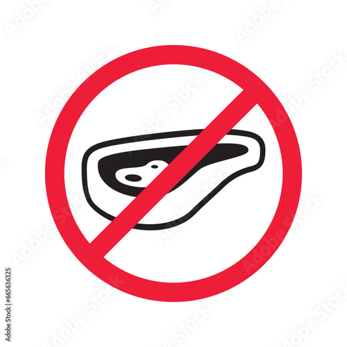 Forbidden Prohibited Warning, caution, attention, restriction label danger. No meat vector icon. Do not eat steak sign design. No beef steak barbecue symbol flat pictogram. 