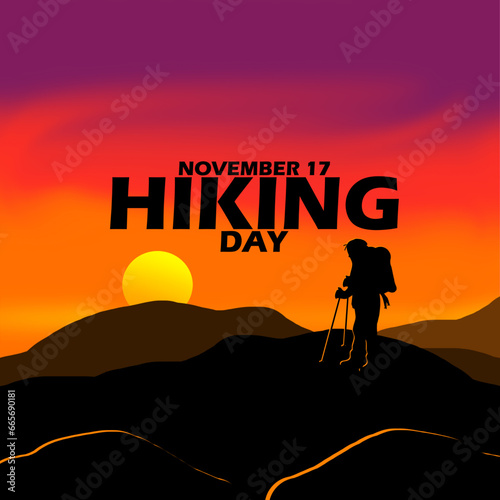 A mountain climber is standing enjoying the atmosphere of the mountains at sunset, with bold text to celebrate National Hiking Day on November 17