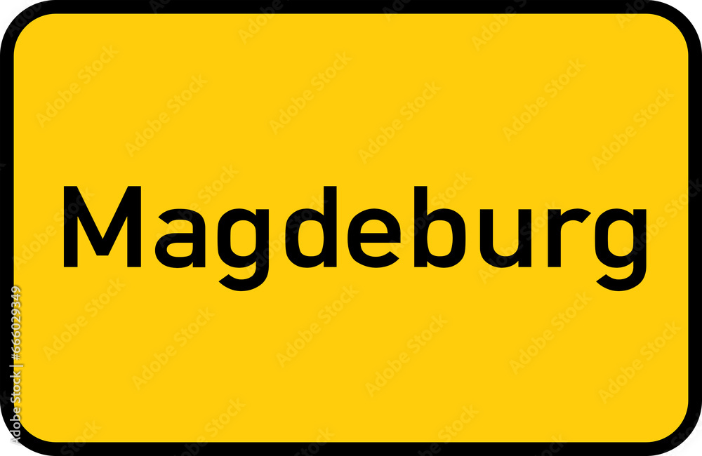 City sign of Magdeburg - Ortsschild von Magdeburg City sign of Magdeburg - Ortsschild von Magdeburg