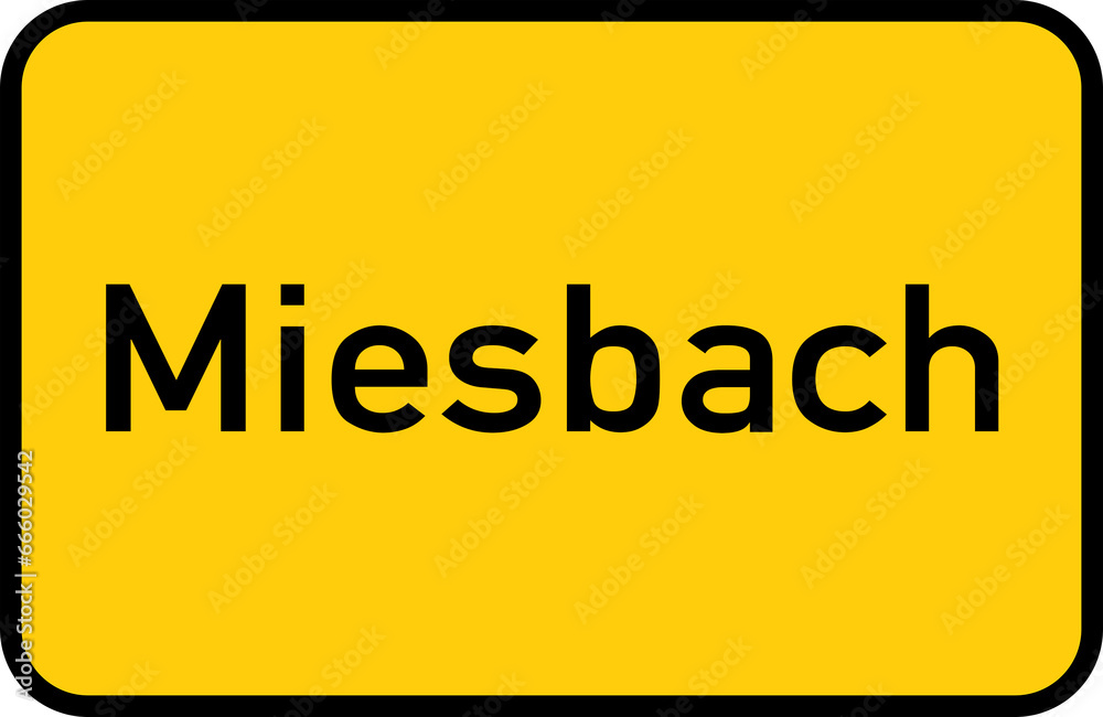 City sign of Miesbach - Ortsschild von Miesbach City sign of Miesbach - Ortsschild von Miesbach