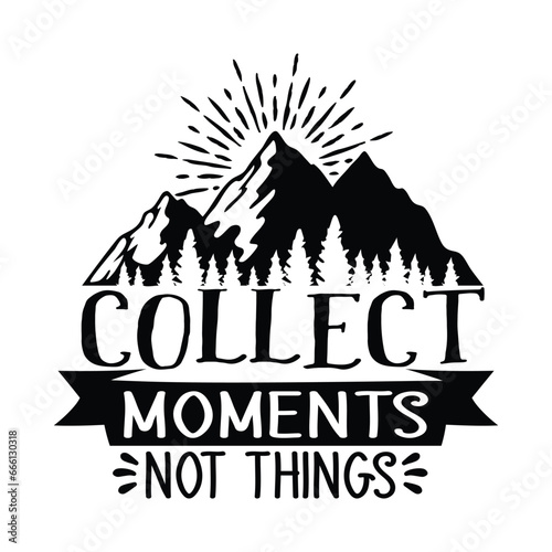 collect moments not things
