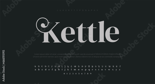 KETTLE Elegant alphabet letters font and number. Classic Lettering Minimal Fashion Designs. Typography modern serif fonts regular decorative vintage concept. vector illustration