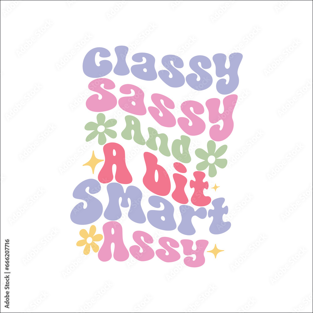 Classy Sassy And A Bit Smart Assy,Sarcastic Quote Bundle, Sarcastic SVG Bundle, Sarcastic Saying, Funny Quote, Sarcasm Quote