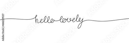Hello lovely one line continuous text. Handwriting text for Valentine's Day. Vector illustraiton.